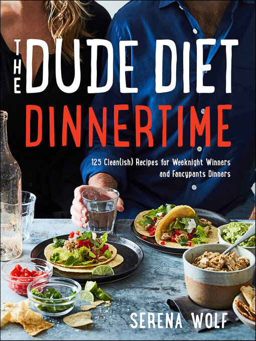 Title details for The Dude Diet Dinnertime by Serena Wolf - Available